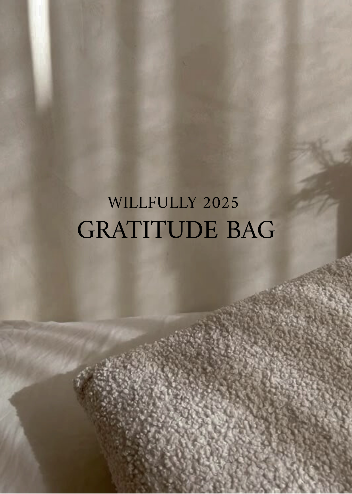 WILLFULLY 2025 GRATITUDE BAG